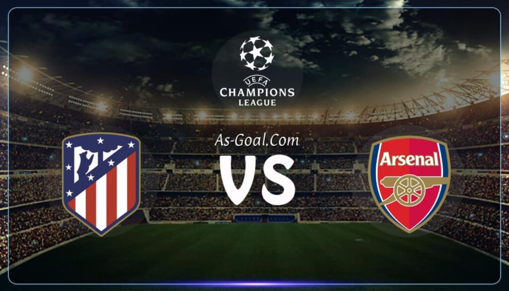 كوره الأن |التشكيلة الرسمية لمباراة أرسنال وأتلتيكو مدريد في دوري أبطال أوروبا
