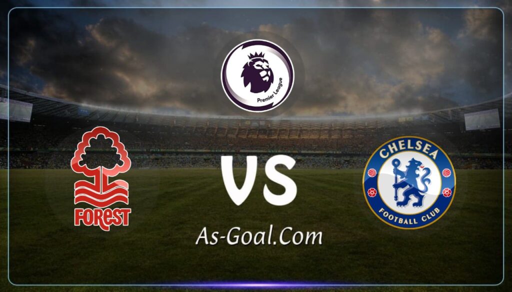 كوره الأن |التشكيلة الرسمية لـ تشيلسي لمواجهة نوتنغهام في الدوري الإنجليزي