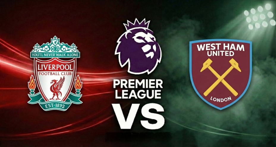 كوره الأن |تقديم مباراة ليفربول ووست هام في الدوري الإنجليزي 2025/2026