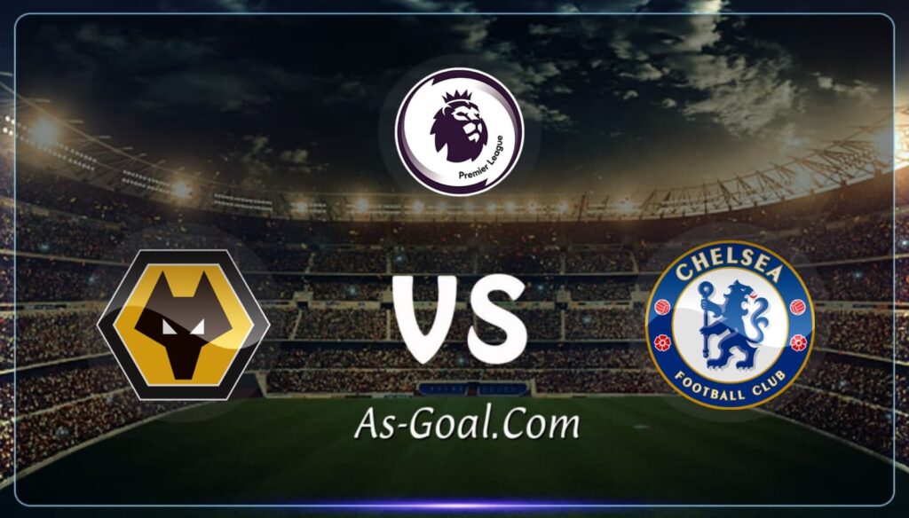 كوره الأن |التشكيلة الرسمية لـ تشيلسي لمواجهة ولفرهامبتون في الدوري الإنجليزي