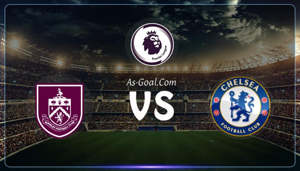 كوره الأن |التشكيلة الرسمية لـ تشيلسي لمواجهة بيرنلي في الدوري الإنجليزي