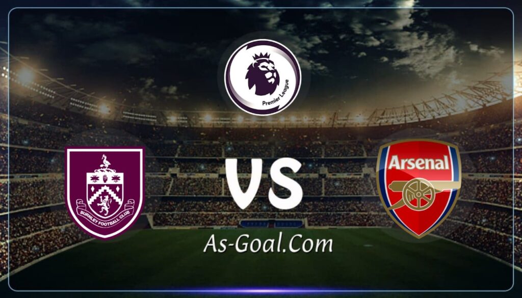 كوره الأن |التشكيلة الرسمية لـ أرسنال لمواجهة بيرنلي في الدوري الإنجليزي