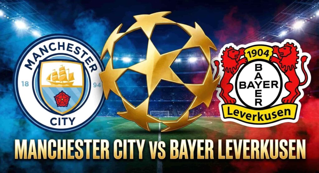 كوره الأن |تقديم مباراة مانشستر سيتي وباير ليفركوزن في دوري أبطال أوروبا 2025/2026