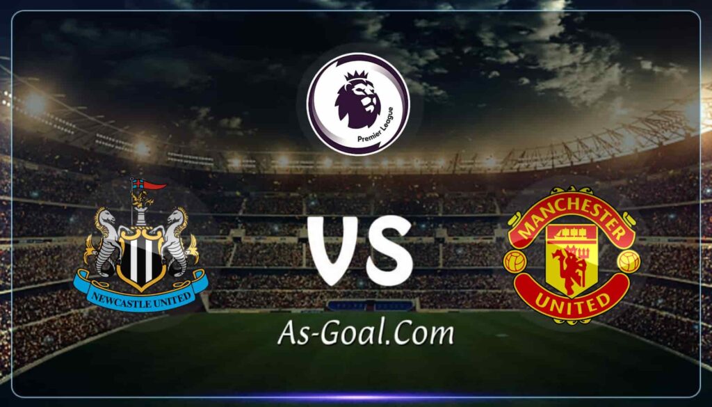 كوره الأن |التشكيلة الرسمية لـ مانشستر يونايتد لمواجهة نيوكاسل بالدوري الإنجليزي