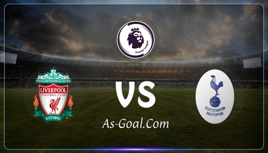 كوره الأن |التشكيلة الرسمية لـ ليفربول لمواجهة توتنهام في الدوري الإنجليزي