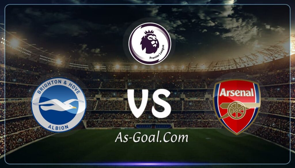 كوره الأن |التشكيلة الرسمية لـ أرسنال لمواجهة برايتون في الدوري الإنجليزي