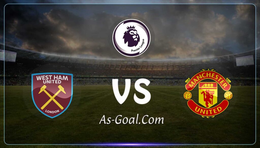 كوره الأن |التشكيلة الرسمية لـ مانشستر يونايتد أمام وست هام بالدوري الإنجليزي