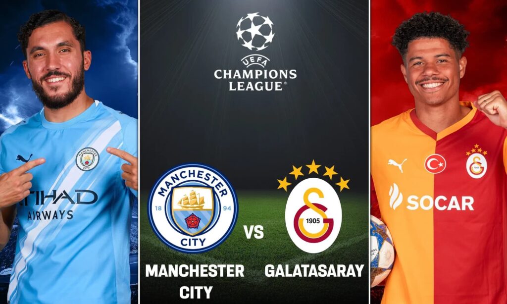 كوره الأن |تقديم مباراة مانشستر سيتي وجالطة سراي في دوري أبطال أوروبا 2025/2026