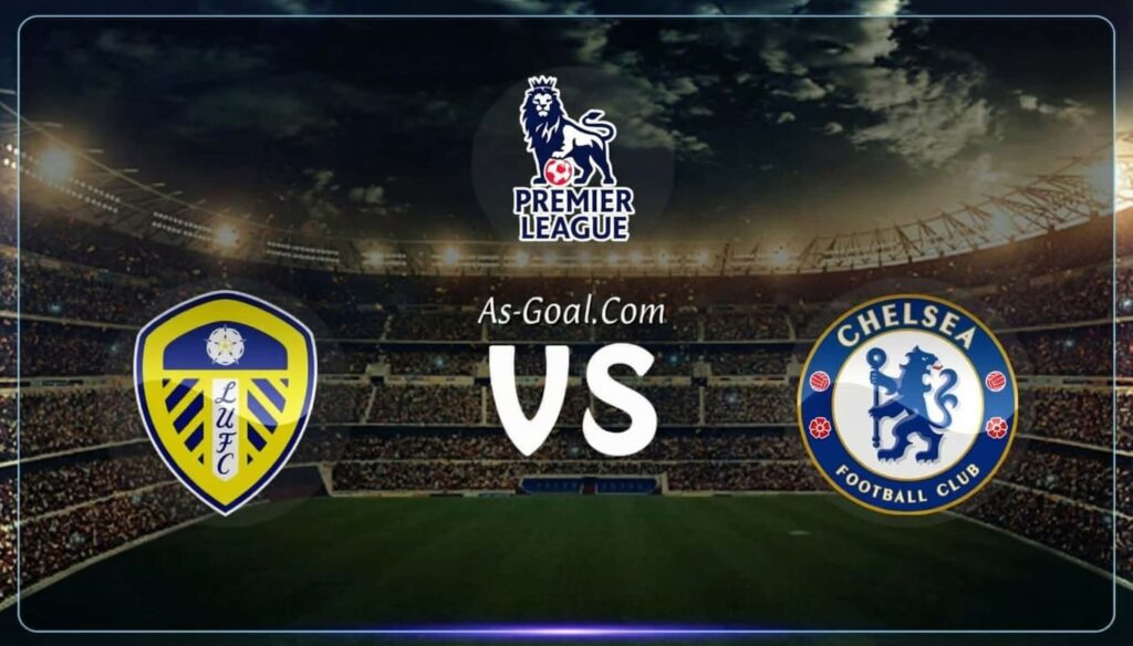 كوره الأن |التشكيلة الرسمية لـ تشيلسي لمواجهة ليدز يونايتد في الدوري الإنجليزي